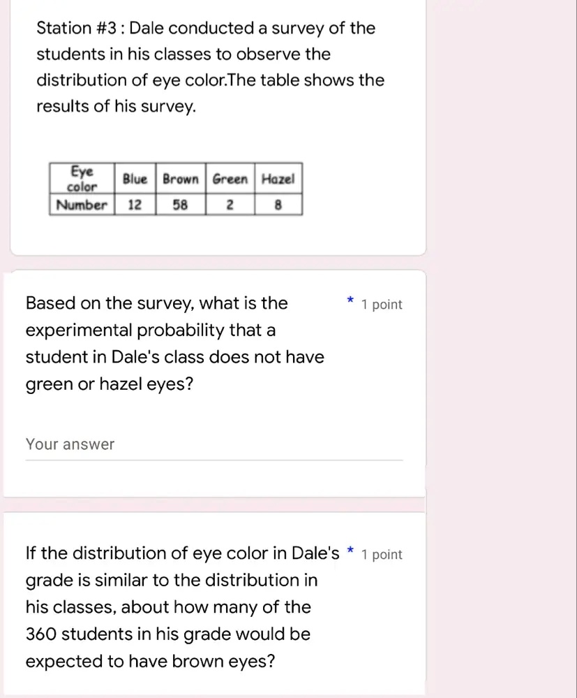 Station 3 Dale conducted a survey of the students in his classes to