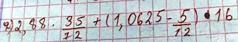 238. (35)/(12) + (1, 0625 - (5)/(12)) ·16