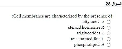 Cell membranes are characterized by the presence of
a. fatty acids
b. steroid hormones
c. triglycerides
d. unsaturated fats
e. phospholipids