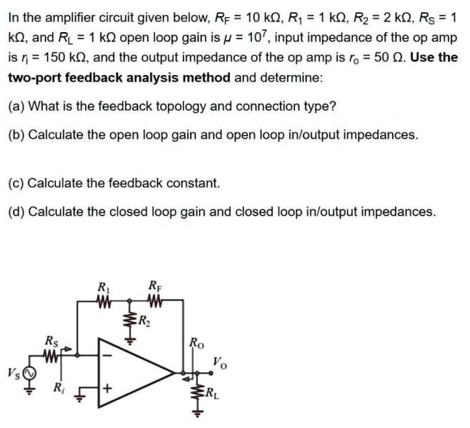 SOLVED: Texts: In The Amplifier Circuit Given Below, RF = 10kΩ, R = 1kΩ ...