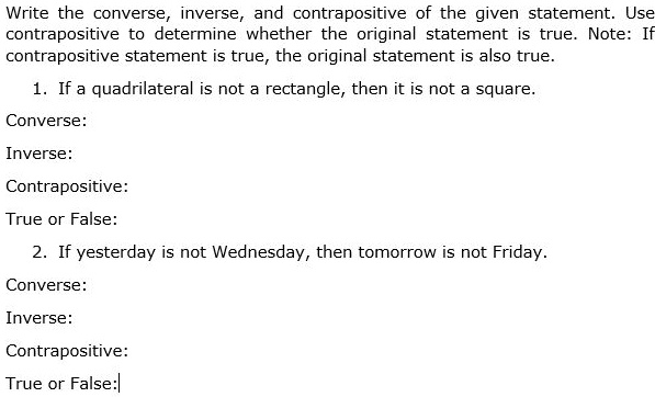 SOLVED: Write the converse, inverse, and contrapositive of the given ...