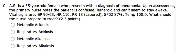 10 asis a 35 year old female who presents with a diagnosis of ...