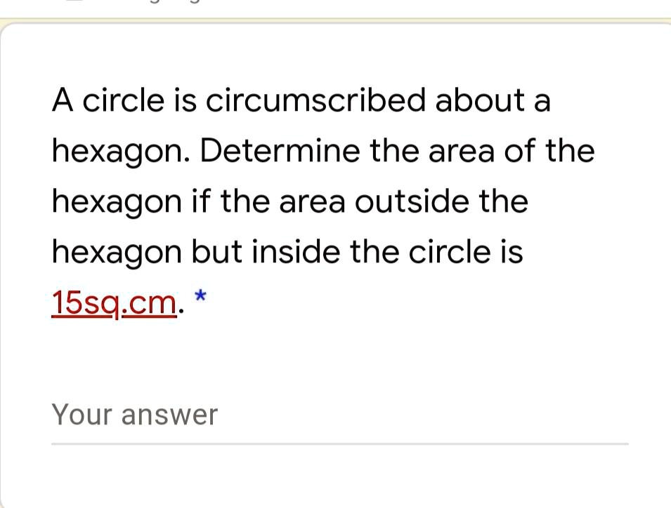 SOLVED: A circle is circumscribed about a hexagon. Determine the area ...