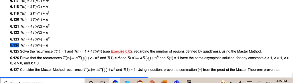 only question is 6126 the following recurrence relations follow the form of the master method solve each 6126 prove that the recurrences t n a t n b c n k tnatnbcnk and t1 d and s n a s n b  28267