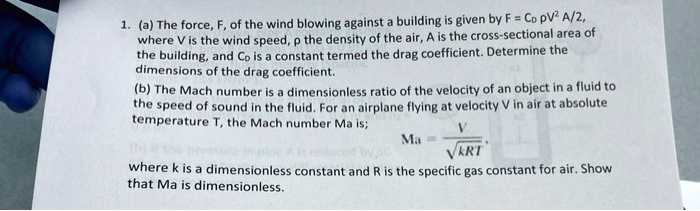 SOLVED: of the wind blowing against building is given by F Co pV? A/2 ...