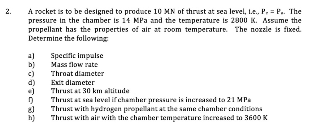 2. A rocket is to be designed to produce 10 MN of thrust at sea level ...