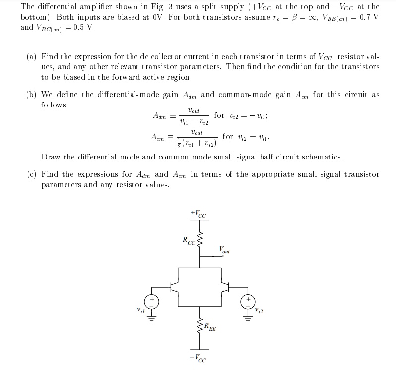 SOLVED The differential amplifier shown in Fig. 3 uses a split supply