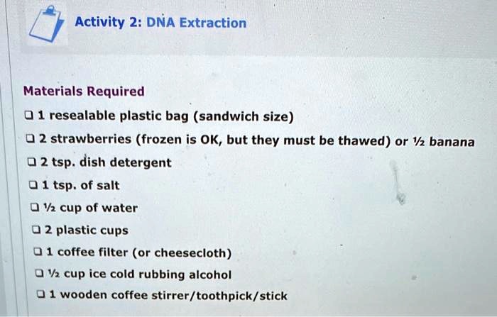 SOLVED: In this activity, you will extract DNA from living material ...