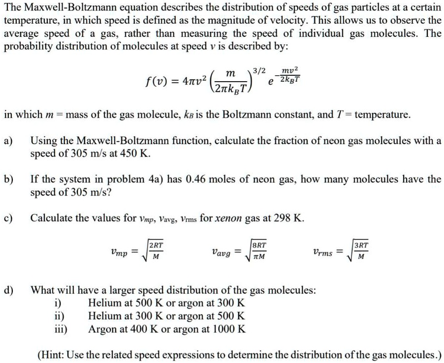 SOLVED: The Maxwell-Boltzmann equation describes the distribution of ...