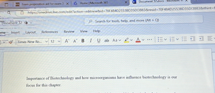Importance of Biotechnology and how microorganisms have influence biotechnology is our focus for this chapter.