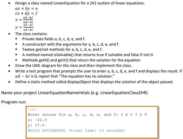 SOLVED: Design a class named LinearEquation for a 2x2 system of linear ...