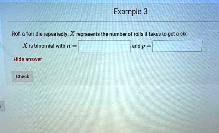 example 3 roll a fair die repeatedly x represents the number of rolls ...