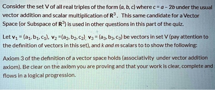 SOLVED: Consider the set V ofall real triples of the form (a, b, c ...