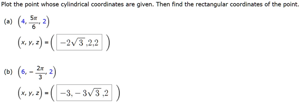 SOLVED: Plot the point whose cylindrical coordinates are given. Then