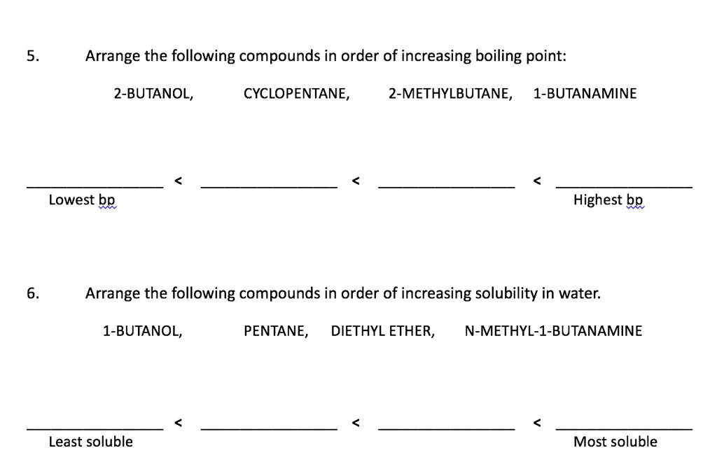 Solved Arrange The Following Compounds In Order Of Increasing Boiling Point 5 2 Methylbutane 5603