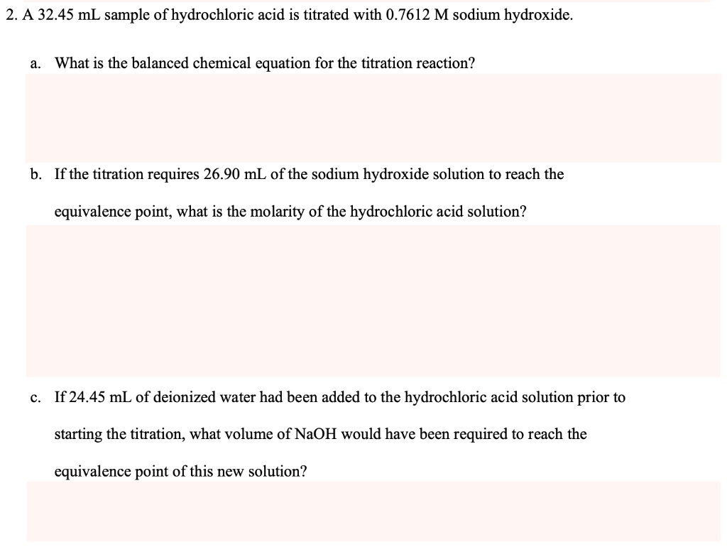 SOLVED 2.A 32.45 mL sample of hydrochloric acid is titrated with 0.7612 M sodium hydroxide What