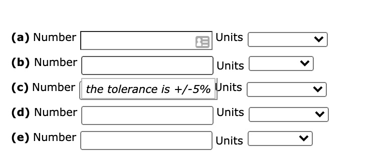 SOLVED: (a) Number Units (b) Number Units (c) Number The Tolerance Is ...