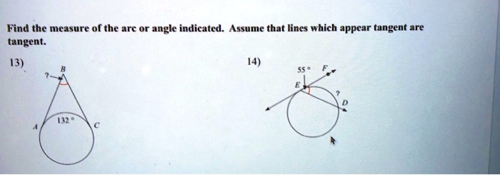 SOLVED: Find the meusure of the arc or angle indicated. Assume that ...