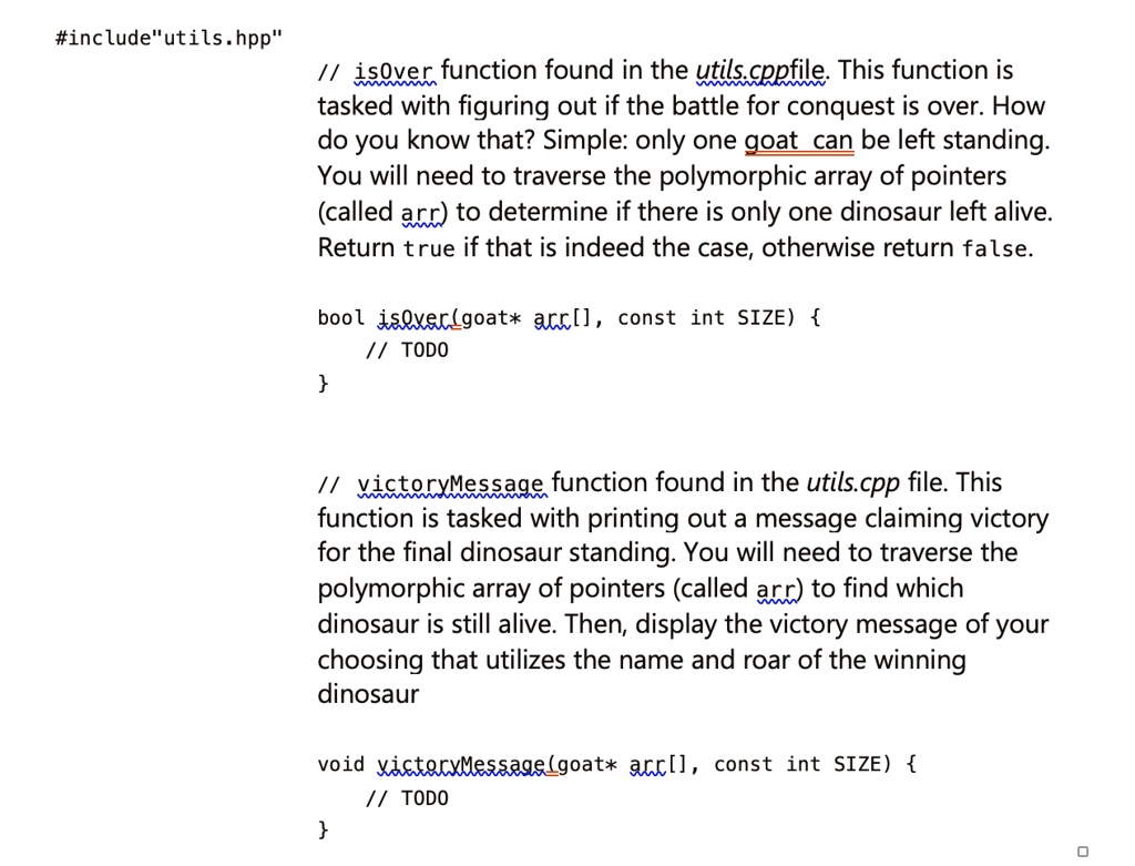 SOLVED: #include"utils.hpp" // isover function found in the utils.cppfile.  This function is tasked with figuring out if the battle for conquest is  over. How do you know that? Simple: only one goat