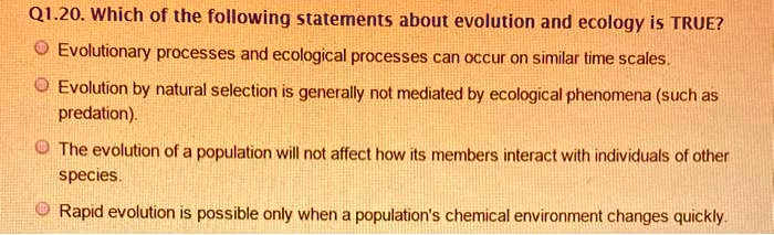 Which Of The Following Statements Is True Regarding Evolution SOLVED: Q1.20. Which of the following statements about evolution and