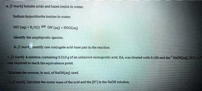 SOLVED: Soluble acids and bases ionize in water. Sodium hypochlorite