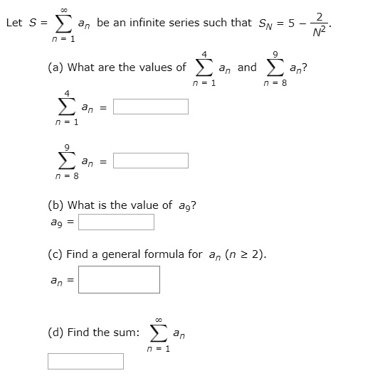 Solved Let S Be An Infinite Series Such That Si 3 And 2 An N A What Are The Values Of 4 2 B What Is The Value Of Find General