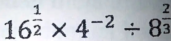 16(1)/(2)× 4^-2÷ 8(2)/(3)