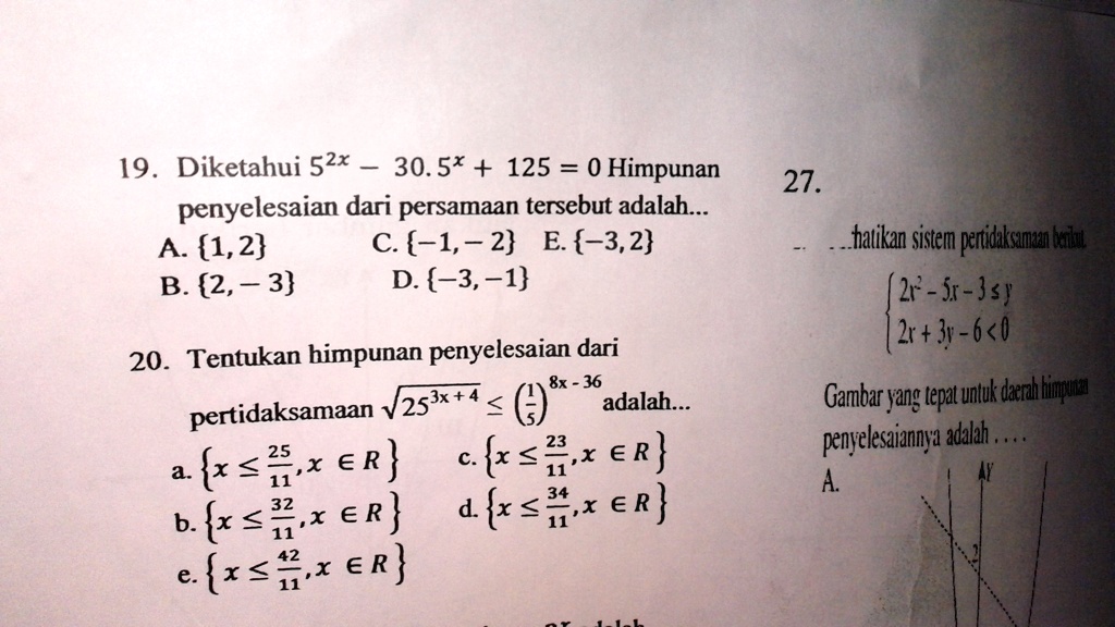 dibantu ya nomor 19 dan 20 19 diketahui 52x 305 125 0 himpunan penyelesaian dari persamaan tersebut adalah a 12 c 1 2 e 32 b 2 3 d 3 1 27 halikan sistem pendaksuan bebd 21 jr jsy 2rtjy 60 ga 26908