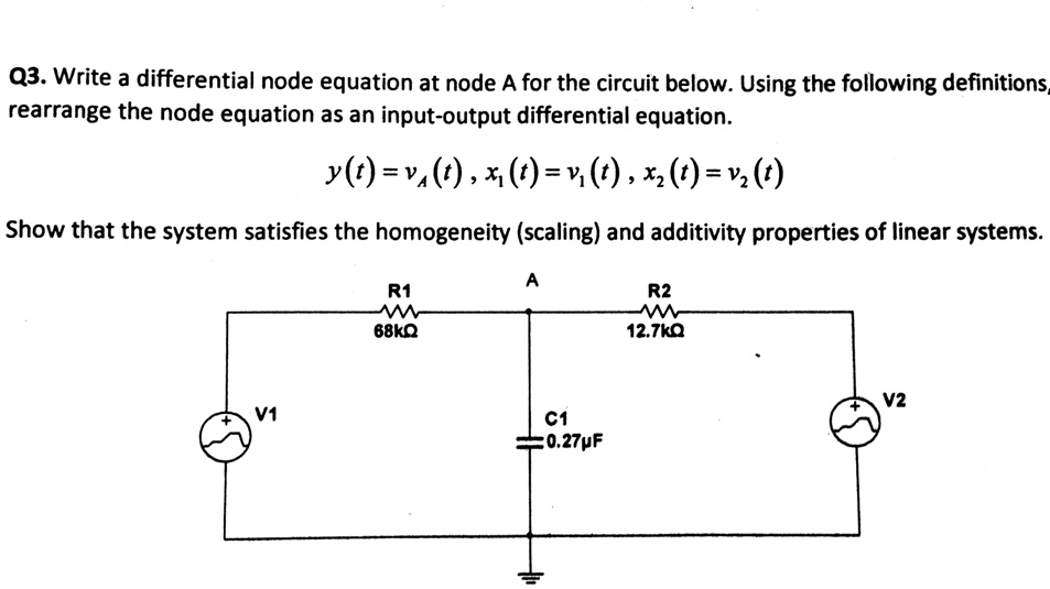 SOLVED: Q3. Write a differential node equation at node A for the ...