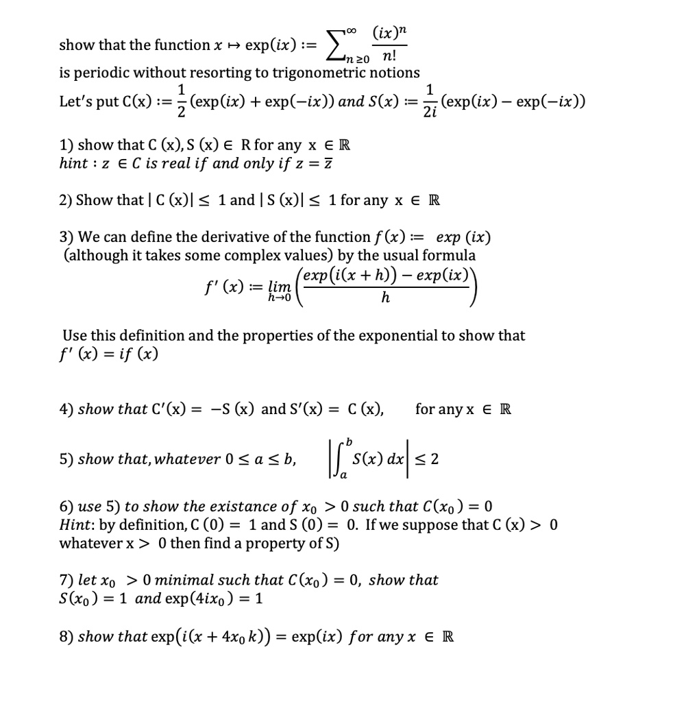 Solved Ix N Show That The Function X Exp Ix N Nl Is Periodic Without Resorting To Trigonometric Notions Let S Put C X 2 Exp Ix Exp Ix And S X Z Exp X Exp Ix