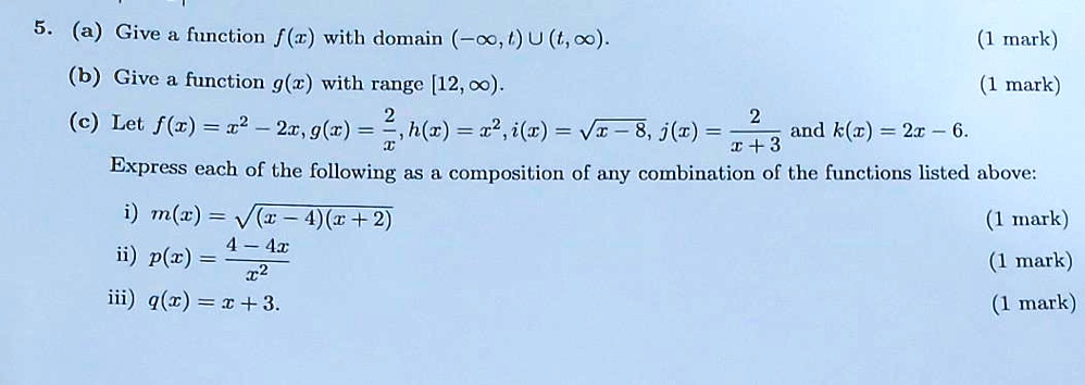 Solved A Give A Function F R With Domain 0 U T 0 Mark B Give Function G Z With Range 12 0 Mark C Let F C 2 2c G C 2 H R X2 I R Vz J C