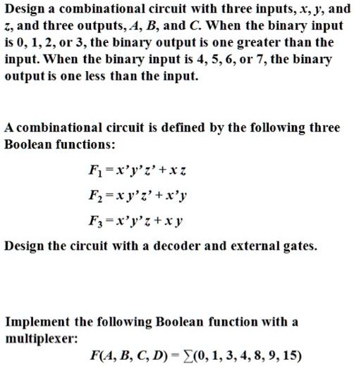 SOLVED: Design A Combinational Circuit With Three Inputs, 1, %, And And ...