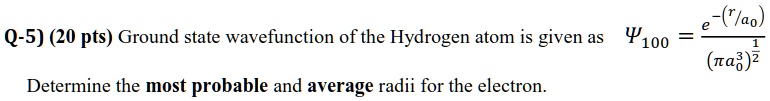 Solved Q 5 20 Pts The Ground State Wavefunction Of The Hydrogen