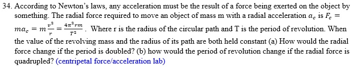 SOLVED: According to Newton's laws, any acceleration must be the result ...