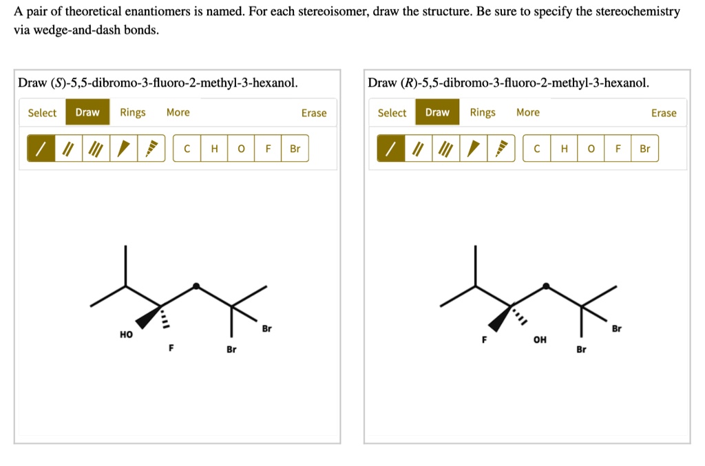 SOLVED pair of theoretical enantiomers is named. For each stereoisomer