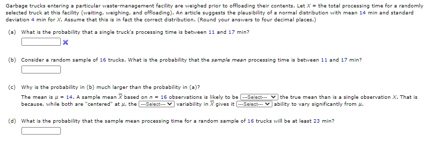 garbage trucks entering a particular waste management facility are weighed prior to offloading their contents let x the total processing time for a randomly selected truck at this facility w 92631