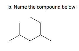 b. Name the compound below: