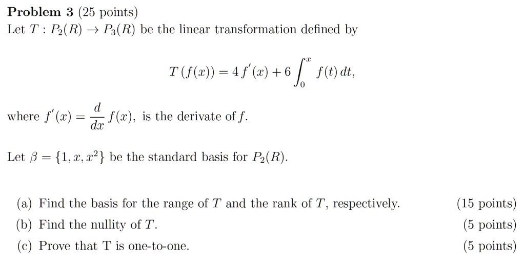 SOLVED Problem 3 (25 points) Let T P2(R) P3(R) be the linear