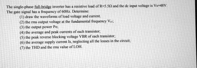 The single-phase full-bridge inverter has a resistive load of R=5.5 and ...