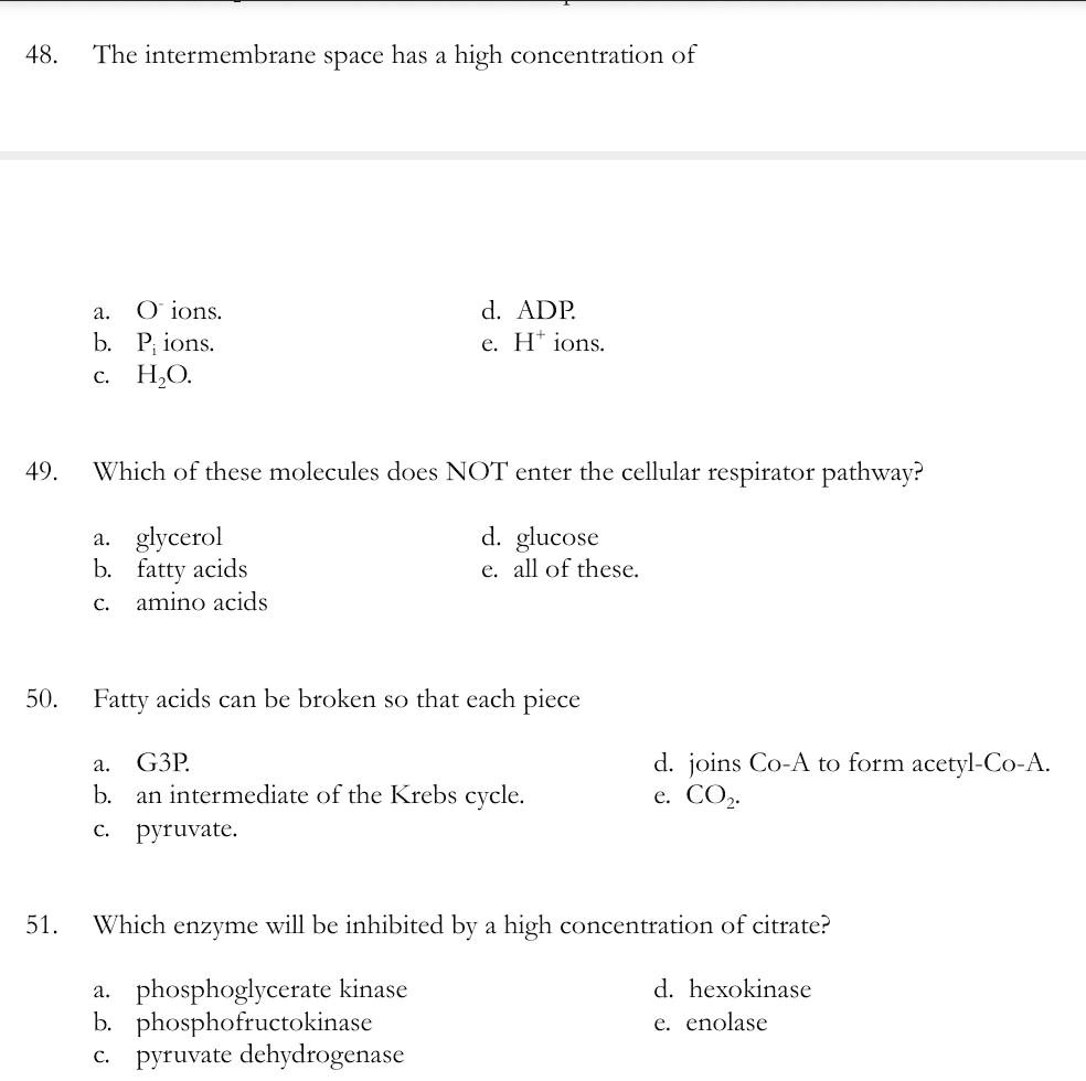 SOLVED: 48. The intermembrane space has a high concentration of 0 ions ...