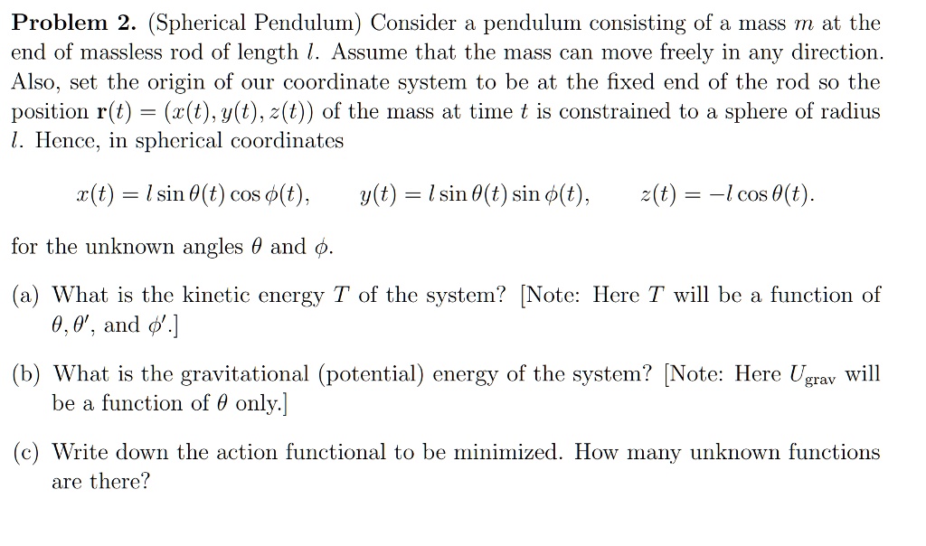 problem 2 spherical pendulum consider a pendulum consisting of a mass m ...