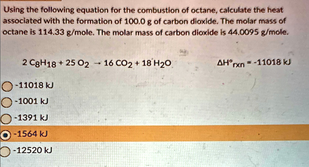 SOLVED: Using the following equation for the combustion of octane ...