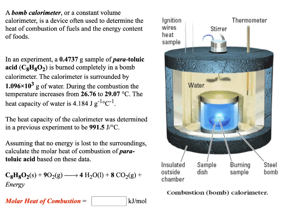 SOLVED Abomb calorimeter; A constant volume calorimeter; is a device