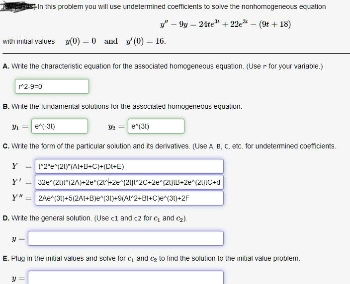 SOLVED: this problem you will use undetermined coefficients t0 solve ...