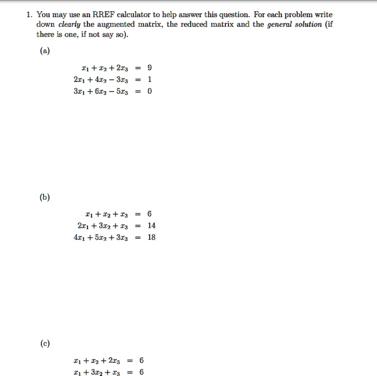 SOLVED: You may use an RREF calculator to help answer this question ...
