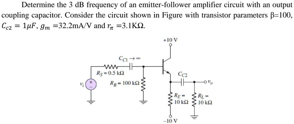 SOLVED: Determine the 3 dB frequency of an emitter-follower amplifier ...