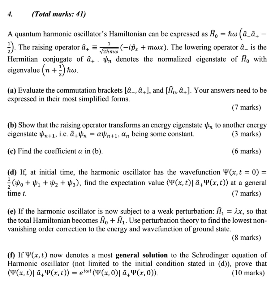 4 total marks 41 a quantum harmonic oscillators hamiltonian can be expressed as h0 aa 12 the raising operator a m2 x ipm the lowering operator a is the hermitian conjugate of a n denotes the 64016