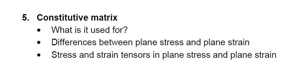 SOLVED: 5. Constitutive matrix What is it used for? Differences between ...