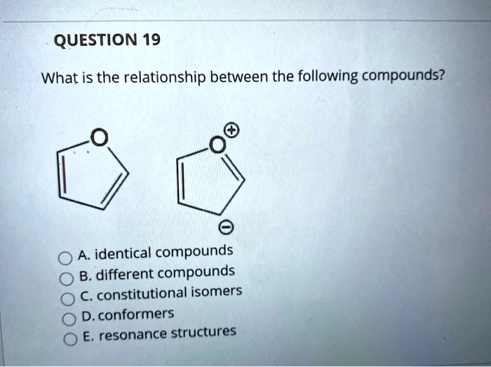 SOLVED:QUESTION 19 What Is The Relationship Between The Following ...