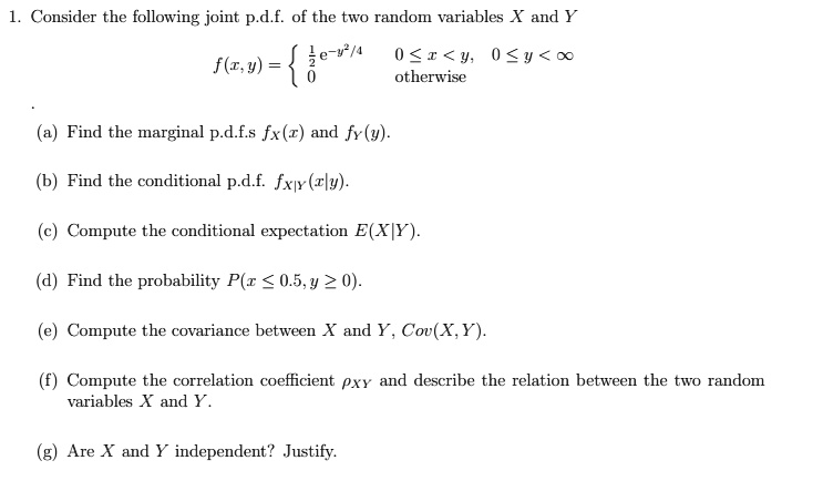 SOLVED: Consider the following joint PDF of the two random variables X ...